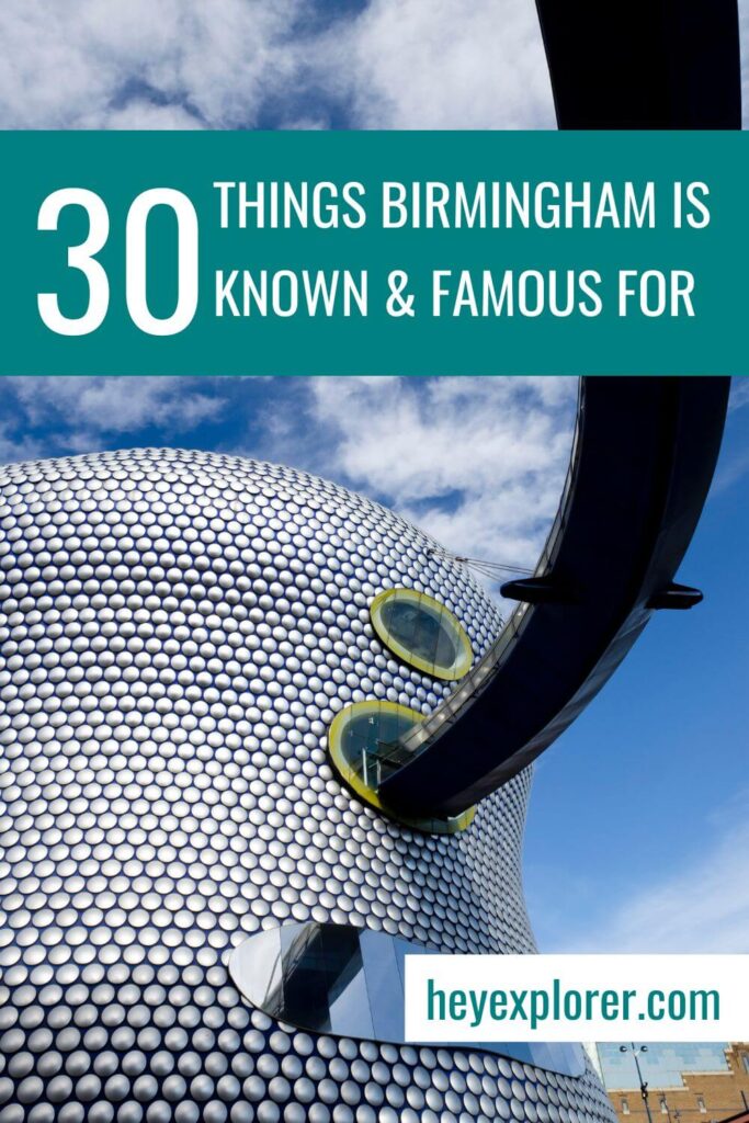 What is Birmingham famous for?